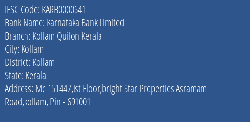 Karnataka Bank Kollam Quilon Kerala Branch Kollam IFSC Code KARB0000641