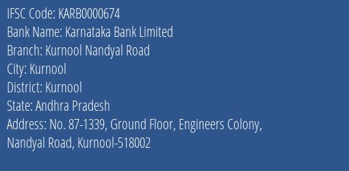 Karnataka Bank Limited Kurnool Nandyal Road Branch, Branch Code 000674 & IFSC Code KARB0000674