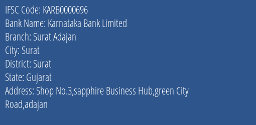 Karnataka Bank Limited Surat Adajan Branch, Branch Code 000696 & IFSC Code KARB0000696