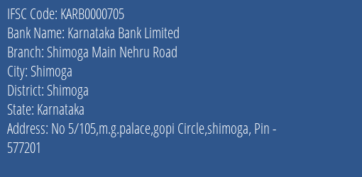 Karnataka Bank Limited Shimoga Main Nehru Road Branch, Branch Code 000705 & IFSC Code KARB0000705