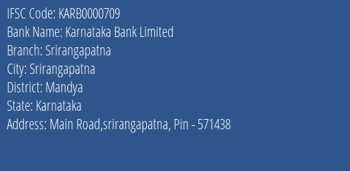 Karnataka Bank Srirangapatna Branch Mandya IFSC Code KARB0000709
