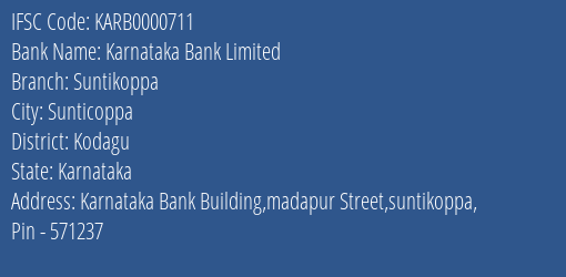 Karnataka Bank Suntikoppa Branch Kodagu IFSC Code KARB0000711