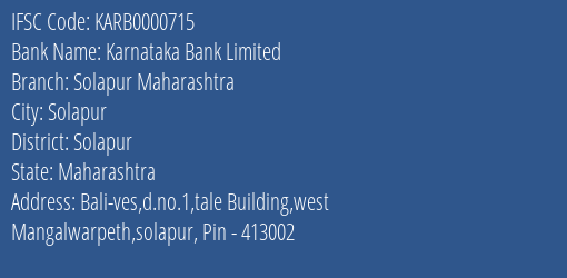 Karnataka Bank Limited Solapur Maharashtra Branch, Branch Code 000715 & IFSC Code KARB0000715