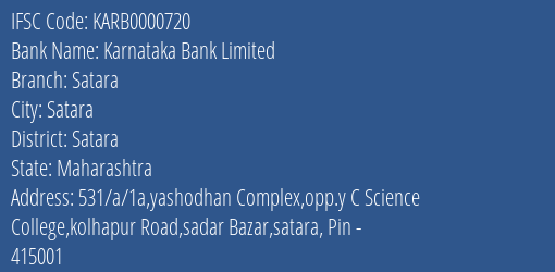 Karnataka Bank Limited Satara Branch, Branch Code 000720 & IFSC Code KARB0000720