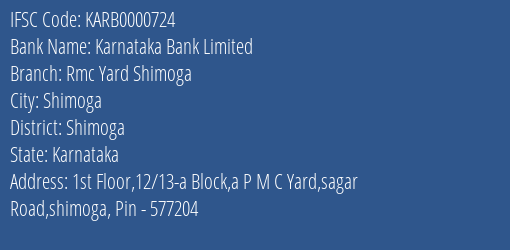 Karnataka Bank Limited Rmc Yard Shimoga Branch, Branch Code 000724 & IFSC Code KARB0000724