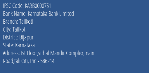 Karnataka Bank Limited Talikoti Branch, Branch Code 000751 & IFSC Code KARB0000751