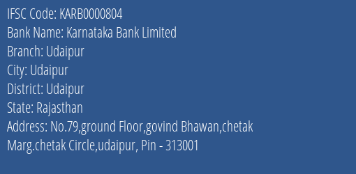 Karnataka Bank Limited Udaipur Branch, Branch Code 000804 & IFSC Code KARB0000804