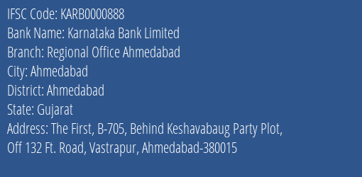 Karnataka Bank Limited Regional Office Ahmedabad Branch, Branch Code 000888 & IFSC Code KARB0000888