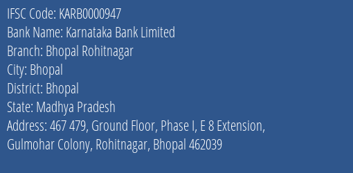 Karnataka Bank Limited Bhopal Rohitnagar Branch, Branch Code 000947 & IFSC Code KARB0000947