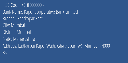 Kapol Cooperative Bank Limited Ghatkopar East Branch, Branch Code 000005 & IFSC Code KCBL0000005
