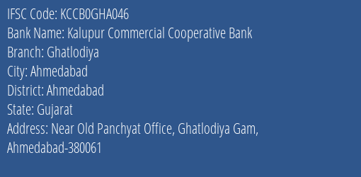 Kalupur Commercial Cooperative Bank Ghatlodiya Branch, Branch Code GHA046 & IFSC Code KCCB0GHA046