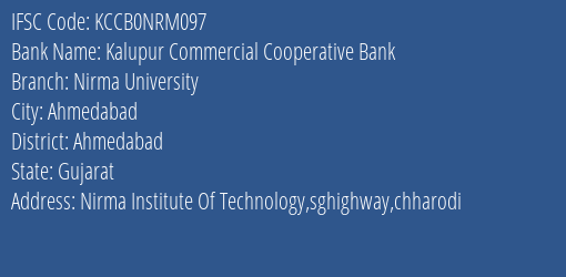 Kalupur Commercial Cooperative Bank Nirma University Branch, Branch Code NRM097 & IFSC Code KCCB0NRM097