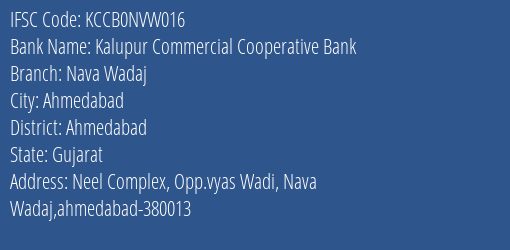 Kalupur Commercial Cooperative Bank Nava Wadaj Branch, Branch Code NVW016 & IFSC Code KCCB0NVW016
