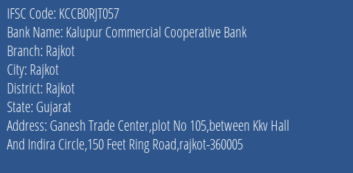 Kalupur Commercial Cooperative Bank Rajkot Branch, Branch Code RJT057 & IFSC Code KCCB0RJT057