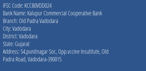 Kalupur Commercial Cooperative Bank Old Padra Vadodara Branch, Branch Code VDD024 & IFSC Code KCCB0VDD024