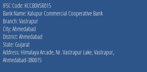 Kalupur Commercial Cooperative Bank Vastrapur Branch, Branch Code VSR015 & IFSC Code KCCB0VSR015