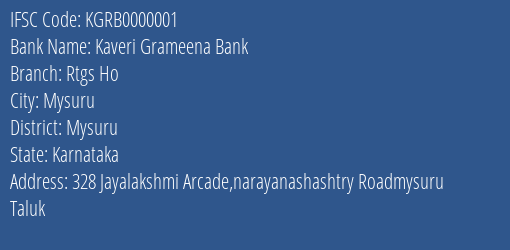 Kaveri Grameena Bank Rtgs Ho Branch, Branch Code 000001 & IFSC Code KGRB0000001