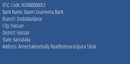Kaveri Grameena Bank Doddakadanur Branch Hassan IFSC Code KGRB0000053