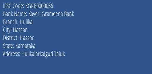 Kaveri Grameena Bank Hulikal Branch Hassan IFSC Code KGRB0000056