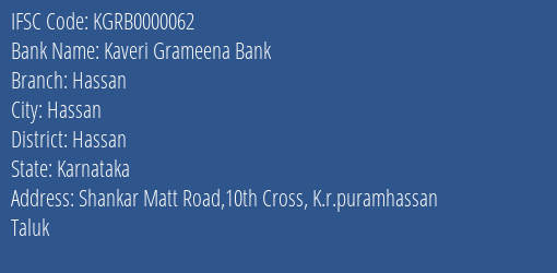 Kaveri Grameena Bank Hassan Branch, Branch Code 000062 & IFSC Code Kgrb0000062