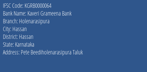 Kaveri Grameena Bank Holenarasipura Branch Hassan IFSC Code KGRB0000064