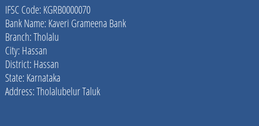 Kaveri Grameena Bank Tholalu Branch, Branch Code 000070 & IFSC Code Kgrb0000070