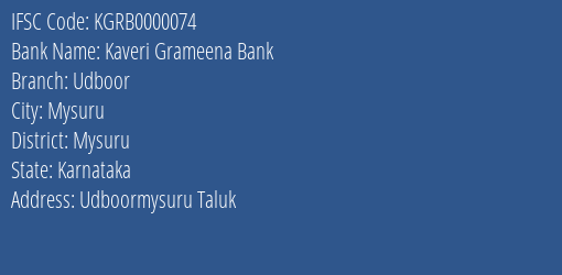 Kaveri Grameena Bank Udboor Branch Mysuru IFSC Code KGRB0000074