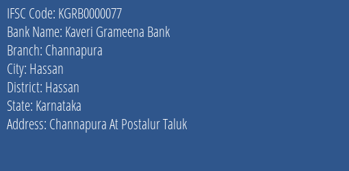 Kaveri Grameena Bank Channapura Branch Hassan IFSC Code KGRB0000077