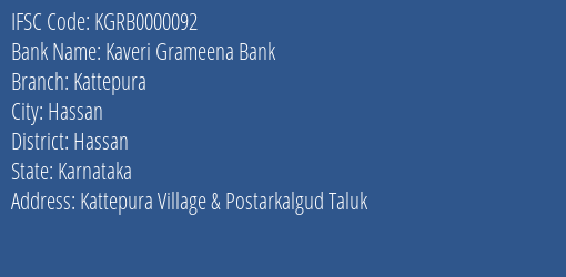 Kaveri Grameena Bank Kattepura Branch Hassan IFSC Code KGRB0000092