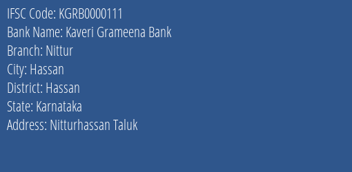 Kaveri Grameena Bank Nittur Branch, Branch Code 000111 & IFSC Code Kgrb0000111