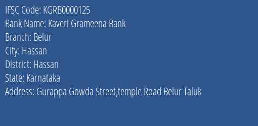Kaveri Grameena Bank Belur Branch Hassan IFSC Code KGRB0000125