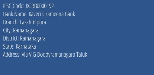Kaveri Grameena Bank Lakshmipura Branch Ramanagara IFSC Code KGRB0000192