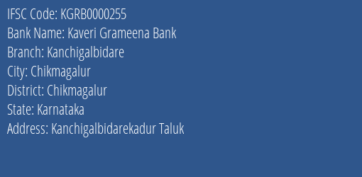Kaveri Grameena Bank Kanchigalbidare Branch Chikmagalur IFSC Code KGRB0000255