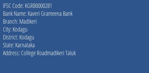 Kaveri Grameena Bank Madikeri Branch Kodagu IFSC Code KGRB0000281