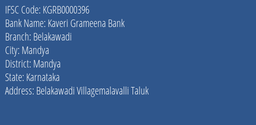 Kaveri Grameena Bank Belakawadi Branch Mandya IFSC Code KGRB0000396