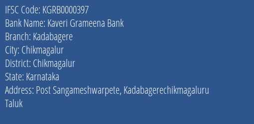 Kaveri Grameena Bank Kadabagere Branch Chikmagalur IFSC Code KGRB0000397