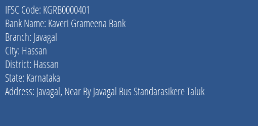 Kaveri Grameena Bank Javagal Branch Hassan IFSC Code KGRB0000401