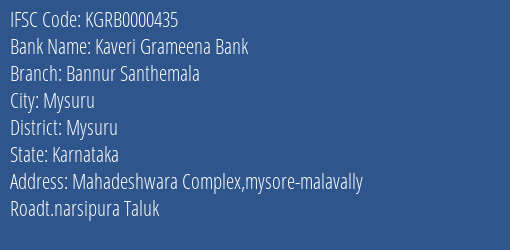 Kaveri Grameena Bank Bannur Santhemala Branch Mysuru IFSC Code KGRB0000435