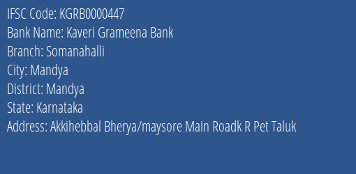 Kaveri Grameena Bank Somanahalli Branch Mandya IFSC Code KGRB0000447