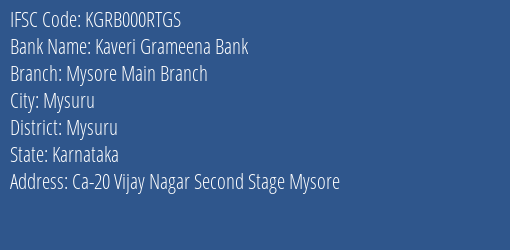 Kaveri Grameena Bank Mysore Main Branch Branch, Branch Code 00RTGS & IFSC Code KGRB000RTGS