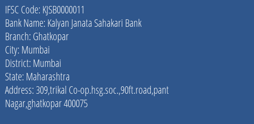 Kalyan Janata Sahakari Bank Ghatkopar Branch, Branch Code 000011 & IFSC Code KJSB0000011