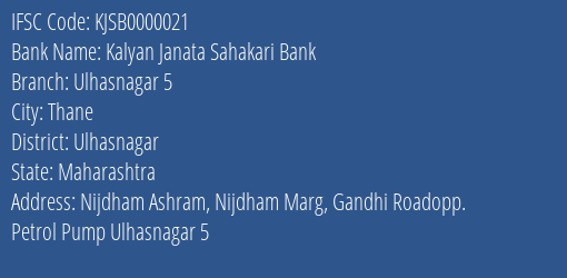 Kalyan Janata Sahakari Bank Ulhasnagar 5 Branch, Branch Code 000021 & IFSC Code KJSB0000021
