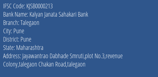 Kalyan Janata Sahakari Bank Talegaon Branch, Branch Code 000213 & IFSC Code KJSB0000213