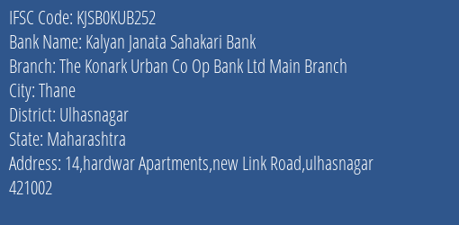 Kalyan Janata Sahakari Bank The Konark Urban Co Op Bank Ltd Main Branch Branch, Branch Code KUB252 & IFSC Code KJSB0KUB252