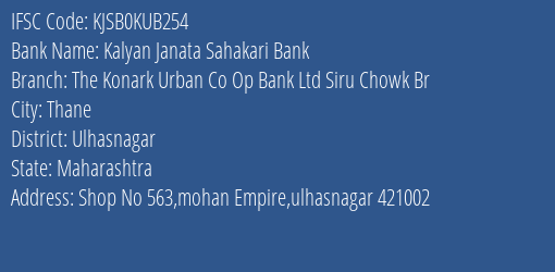 Kalyan Janata Sahakari Bank The Konark Urban Co Op Bank Ltd Siru Chowk Br Branch, Branch Code KUB254 & IFSC Code KJSB0KUB254