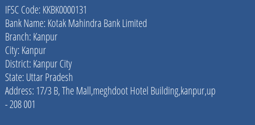 Kotak Mahindra Bank Limited Kanpur Branch, Branch Code 000131 & IFSC Code KKBK0000131