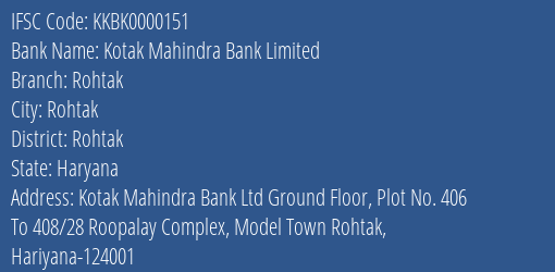 Kotak Mahindra Bank Limited Rohtak Branch, Branch Code 000151 & IFSC Code KKBK0000151