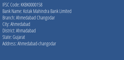 Kotak Mahindra Bank Limited Ahmedabad Changodar Branch, Branch Code 000158 & IFSC Code KKBK0000158