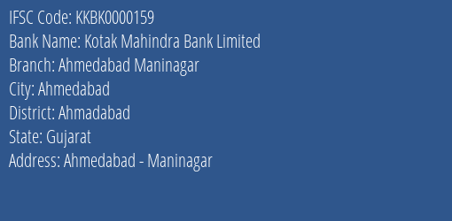 Kotak Mahindra Bank Limited Ahmedabad Maninagar Branch, Branch Code 000159 & IFSC Code KKBK0000159