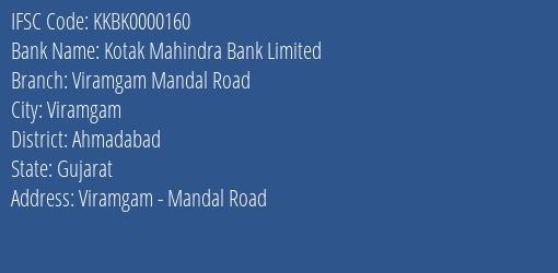 Kotak Mahindra Bank Limited Viramgam Mandal Road Branch, Branch Code 000160 & IFSC Code KKBK0000160